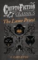 The Lame Priest (Cryptofiction Classics - Weird Tales of Strange Creatures), Carleton S.