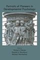 Portraits of Pioneers in Developmental Psychology, 