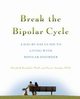 Break the Bipolar Cycle, Brondolo Elizabeth
