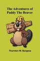 The Adventures of Paddy the Beaver, W. Burgess Thornton