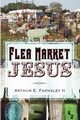 Flea Market Jesus, Farnsley Arthur E. II