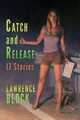 Catch and Release, Block Lawrence