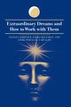 Extraordinary Dreams and How to Work with Them, Krippner Stanley