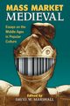 Mass Market Medieval, 