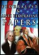 The Federalist & Anti Federalist Papers, Hamilton Alexander