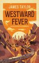 Westward Fever, Taylor James