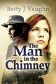 The Man In The Chimney, Vaughn Betty J