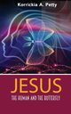 Jesus, the Human and the Butterfly, Petty Korrickia A.