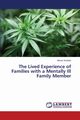 The Lived Experience of Families with a Mentally Ill Family Member, Wankiiri Moses