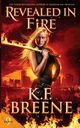 Revealed in Fire, Breene K.F.