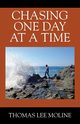 Chasing One Day at a Time, Moline Thomas Lee