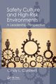 Safety Culture and High-Risk Environments, L. Caldwell Cindy