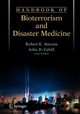 Handbook of Bioterrorism and Disaster Medicine, 