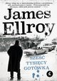 Underworld USA. 2. Sze tysicy gotwk, Ellroy James