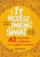 I ty moesz zmieni wiat, Grabarczyk Karolina