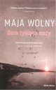 Dom tysica nocy, Wolny Maja