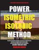 Power Isometric Isotonic Method, Birch Marlon