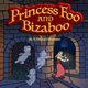 Princess Foo and Bizaboo, Shumate A Michael