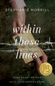 Within These Lines | Softcover, Morrill Stephanie