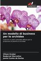 Un modello di business per le orchidee, Gruber Vilson