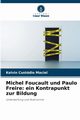 Michel Foucault und Paulo Freire, Custdio Maciel Kelvin