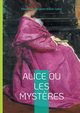 Alice ou Les Myst?res, Lytton Bulwer-Lytton Edward George