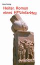 Heiter. Roman eines Herzinfarktes, Buring Hans