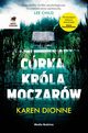 Crka krla moczarw, Dionne Karen