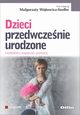 Dzieci przedwczenie urodzone, Wjtowicz-Szefler Magorzata redakcja naukowa