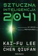 Sztuczna inteligencja 2041, Lee Kai-Fu,Qiufan Chen