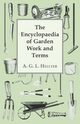 The Encyclopaedia Of Garden Work And Terms, Hellyer A. G. L.