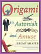 Origami to Astonish and Amuse, Shafer Jeremy