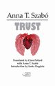Trust, Szabo Anna T.