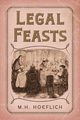 Legal Feasts, Hoeflich Michael H.