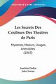 Les Secrets Des Coulisses Des Theatres de Paris, Duflot Joachim