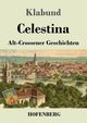 Celestina, Klabund