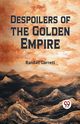 Despoilers of the Golden Empire, Garrett Randall