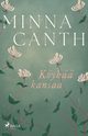 Kyh kansaa, Canth Minna