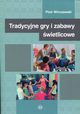 Tradycyjne gry i zabawy wietlicowe, Winczewski Piotr