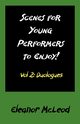 SCENES FOR YOUNG PERFORMERS TO ENJOY, McLeod Eleanor