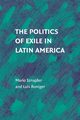 The Politics of Exile in Latin America, Sznajder Mario