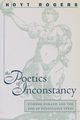 The Poetics of Inconstancy, Rogers Hoyt