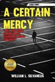 A Certain Mercy - Large Print, Silvaneus William L.