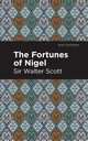 The Fortunes of Nigel, Scott Walter Sir