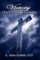 Victory Over Trial and Trouble, Griffith Allen