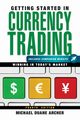 Getting Started in Currency Trading, Archer Michael D.