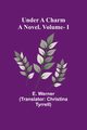 Under a Charm, Werner E.