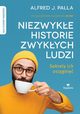 Niezwyke historie zwykych ludzi - sekrety ich osigni, Palla Alfred J.