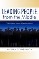 Leading People from the Middle, William P. Robinson