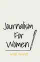 Journalism For Women, Bennett Arnold